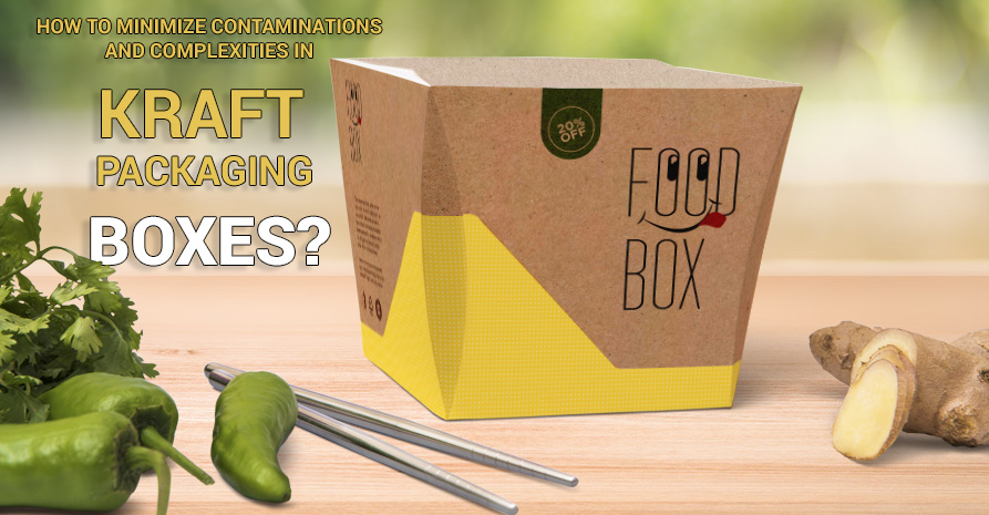 How to Minimize Contaminations and Complexities in Kraft Packaging Boxes