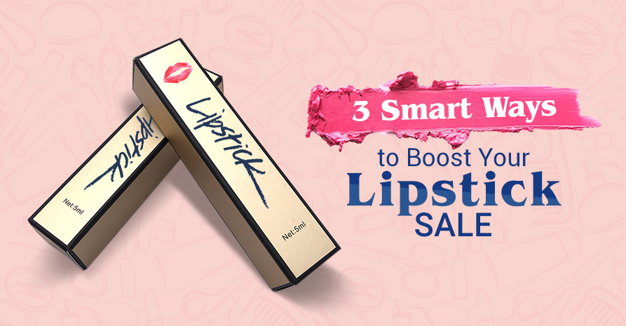 3 Smart Ways to Boost Your Lipstick Sale