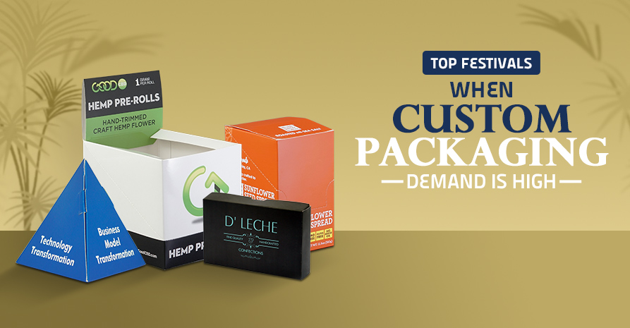 Top Festivals When Custom Packaging Demand is high