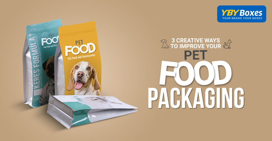 3 Creative Ways You Can Improve Your Pet Food Packaging