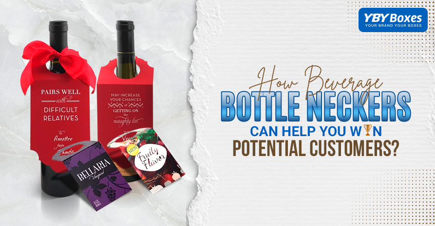 How Beverage Bottle Neckers Can Help You Win Potential Customers?