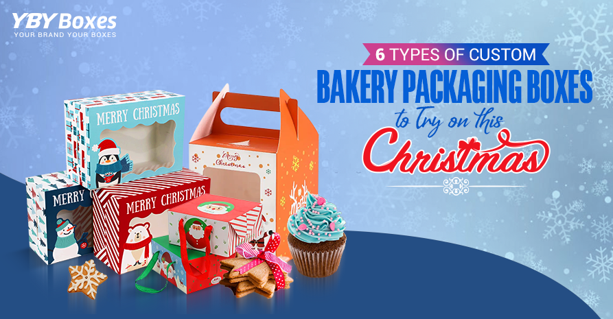 6 Types of Custom Bakery Packaging Boxes to Try on this Christmas